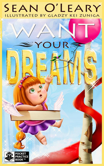 Want Your Dreams (Children's Edition)